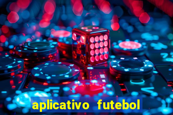 aplicativo futebol da hora 4.5